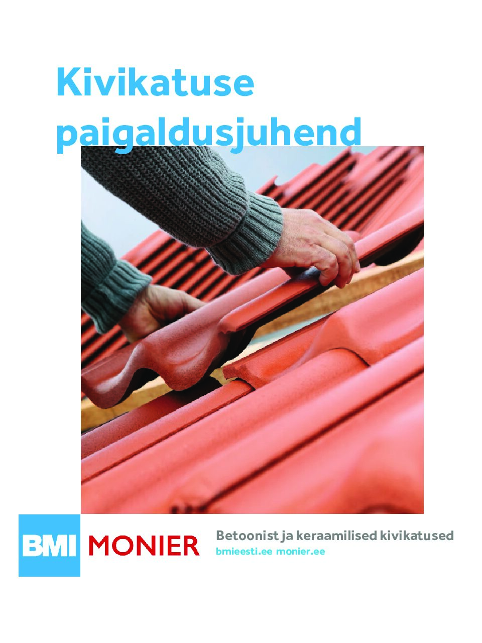 Üldine betoonist ja keraamiliste kivikatuste paigaldusjuhend
