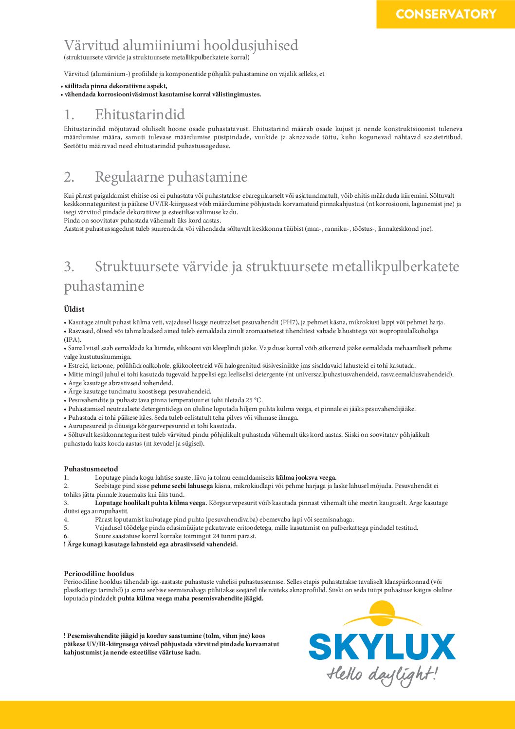 Skylux värvitud alumiiniumi hooldusjuhised
